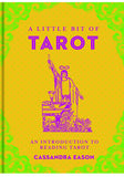 A Little Bit of Tarot: An Introduction to Reading Tarot (Volume 4) (Little Bit Series)